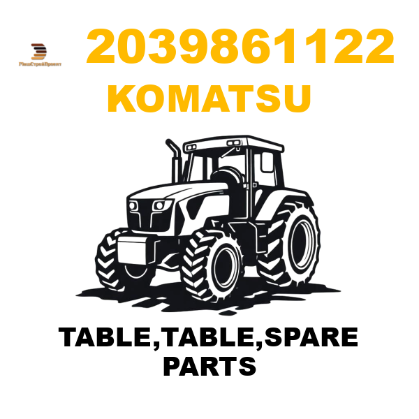 Komatsu 203--98-61122 - TABLE,TABLE,SPARE PARTS Komatsu 203--98-61122 - TABLE,TABLE,SPARE PARTS