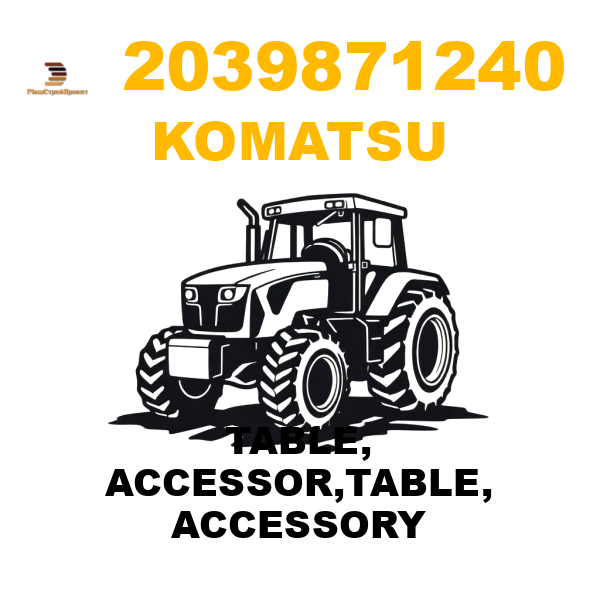 Komatsu 203--98-71240 - TABLE, ACCESSOR,TABLE, ACCESSORY Komatsu 203--98-71240 - TABLE, ACCESSOR,TABLE, ACCESSORY