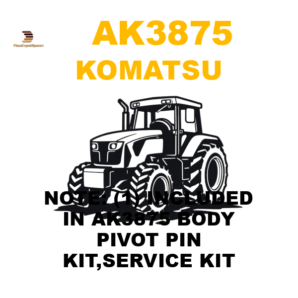 Komatsu AK3-875 - NOTE: (1) INCLUDED IN AK3875 BODY PIVOT PIN KIT,SERVICE KIT Komatsu AK3-875 - NOTE: (1) INCLUDED IN AK3875 BODY PIVOT PIN KIT,SERVICE KIT