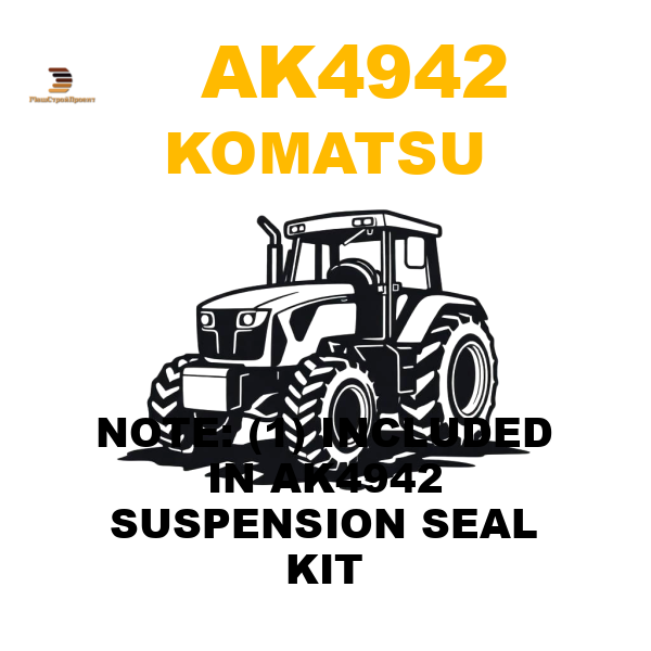 Komatsu AK4-942 - NOTE: (1) INCLUDED IN AK4942 SUSPENSION SEAL KIT Komatsu AK4-942 - NOTE: (1) INCLUDED IN AK4942 SUSPENSION SEAL KIT