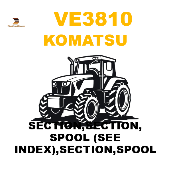 Komatsu VE3-810 - SECTION,SECTION, SPOOL (SEE INDEX),SECTION,SPOOL Komatsu VE3-810 - SECTION,SECTION, SPOOL (SEE INDEX),SECTION,SPOOL