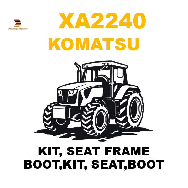 Komatsu XA2-240 - KIT, SEAT FRAME BOOT,KIT, SEAT,BOOT Komatsu XA2-240 - KIT, SEAT FRAME BOOT,KIT, SEAT,BOOT