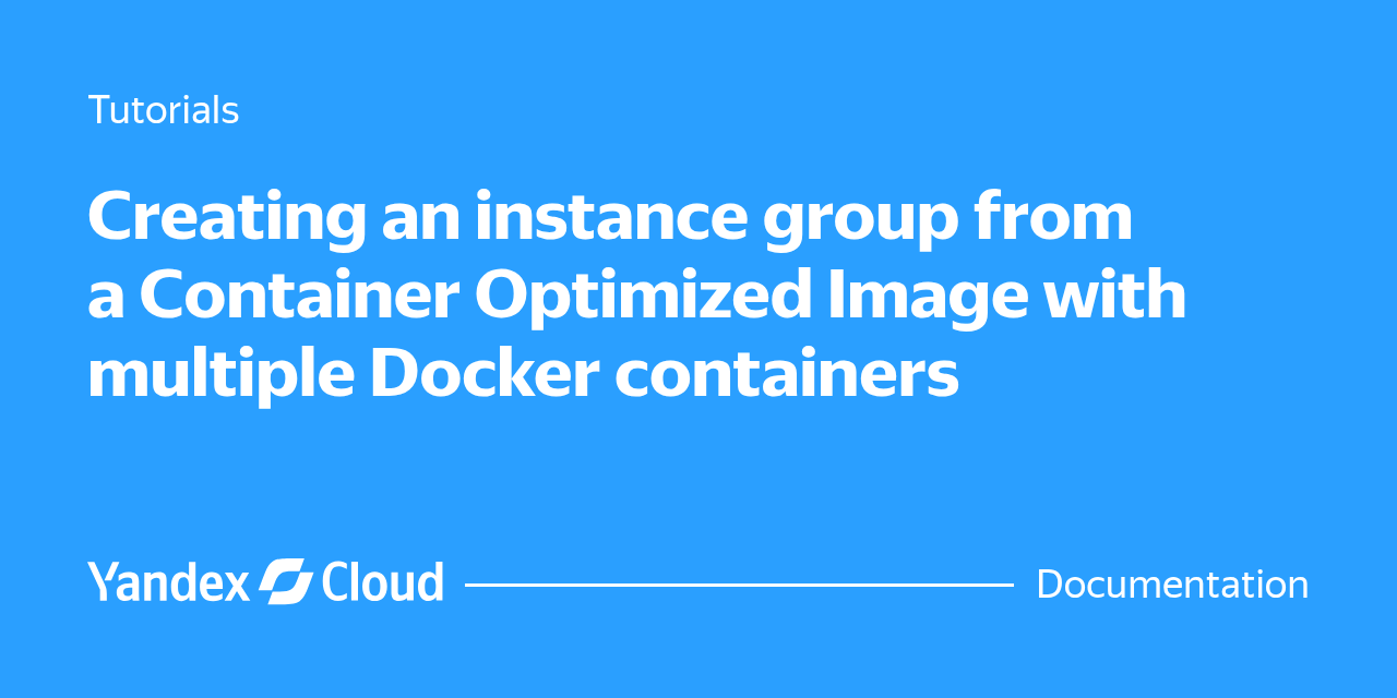 Creating an instance group from a Container Optimized Image with ...