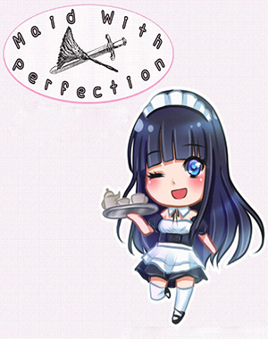 Maid With Perfection