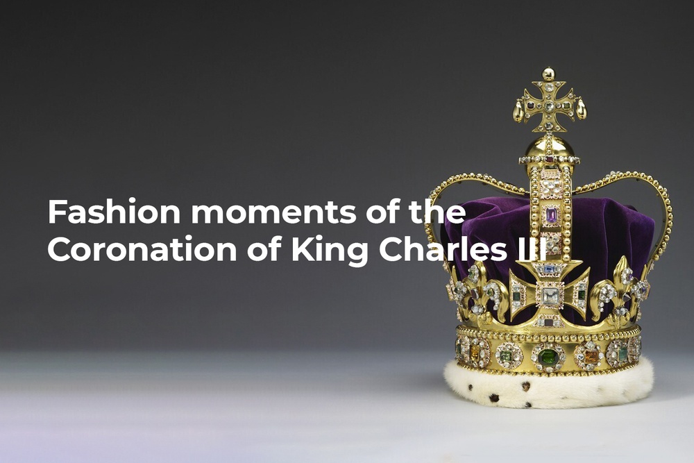 Fashion moments of the Coronation of King Charles III
