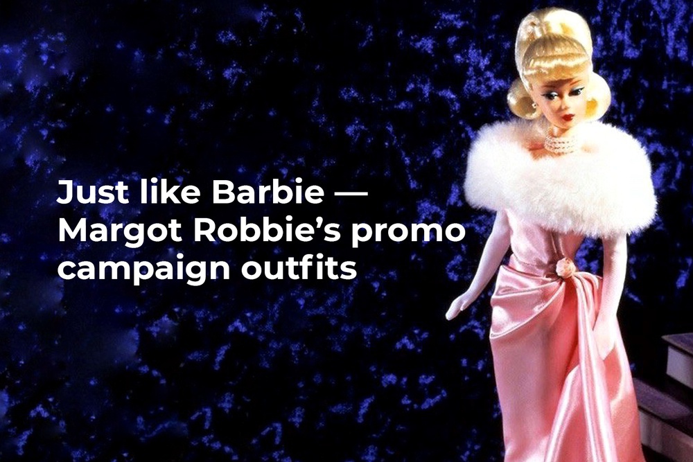 Just like Barbie — Margot Robbie’s promo campaign outfits