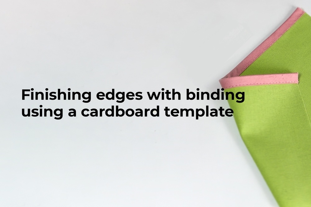 Finishing edges with binding using a cardboard template