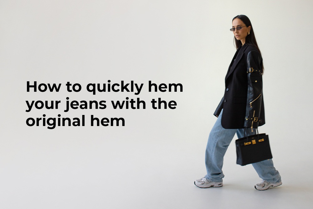 How to quickly hem your jeans with the original hem