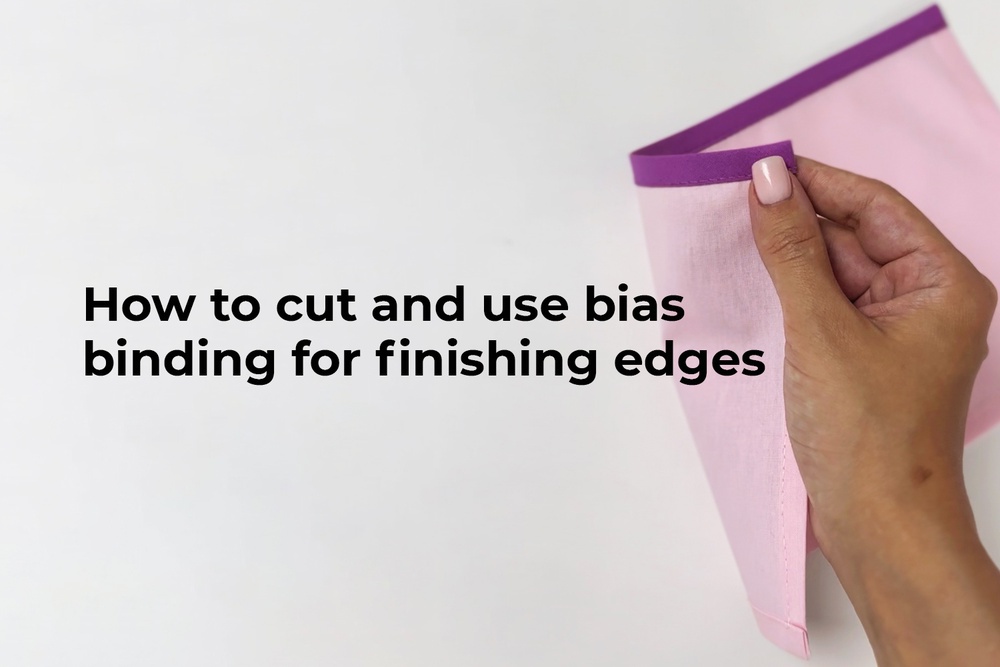 How to cut and use bias binding for finishing edges