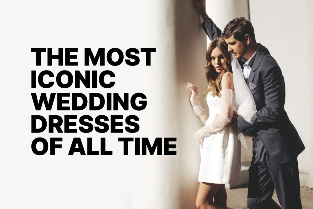 The Most Iconic Wedding Dresses Of All Time