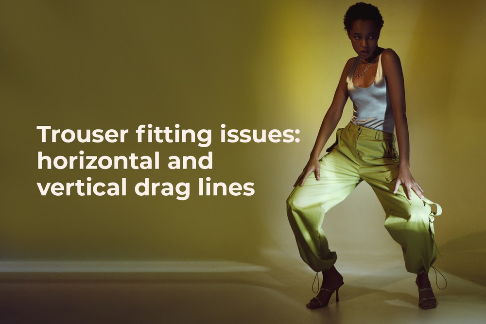 Trouser fitting issues: horizontal and vertical drag lines