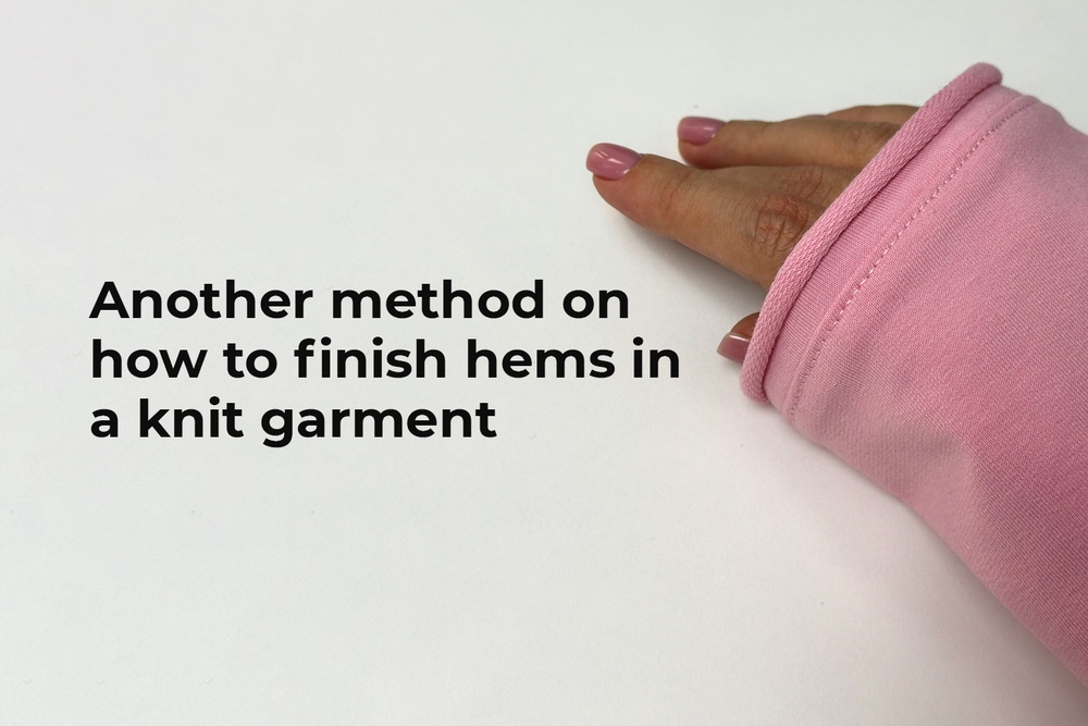 Another method on how to finish hems in a knit garment