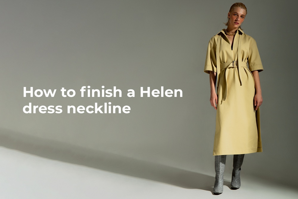 How to finish a Helen dress neckline
