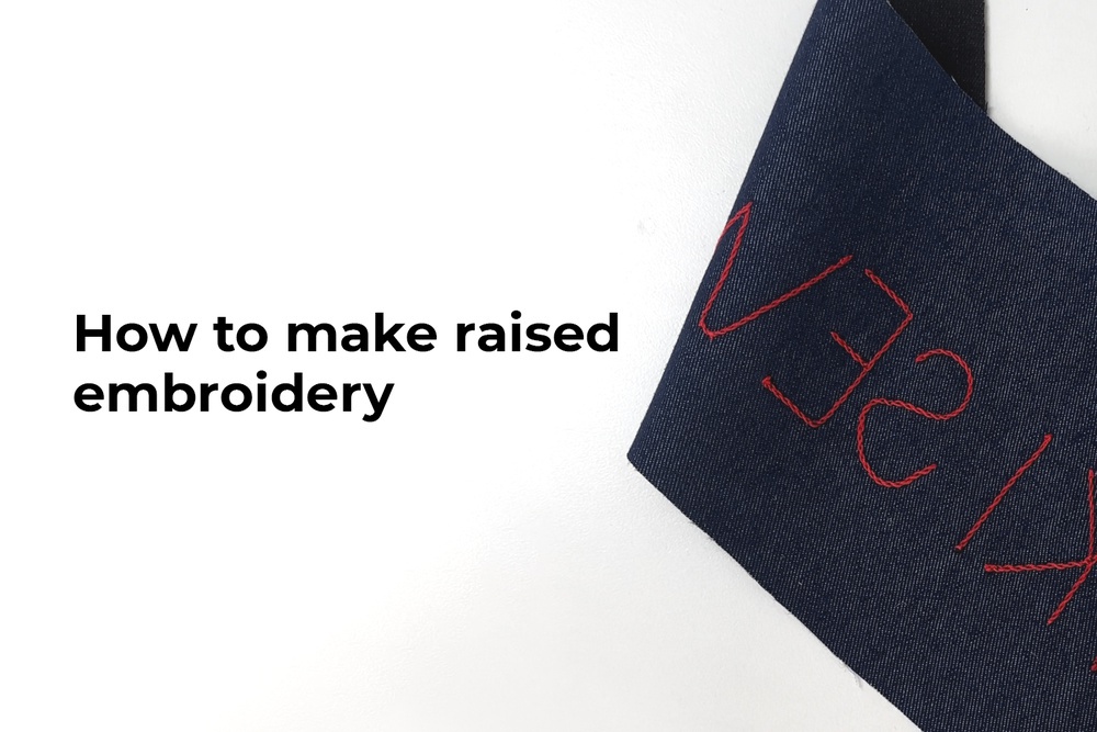 How to make raised embroidery