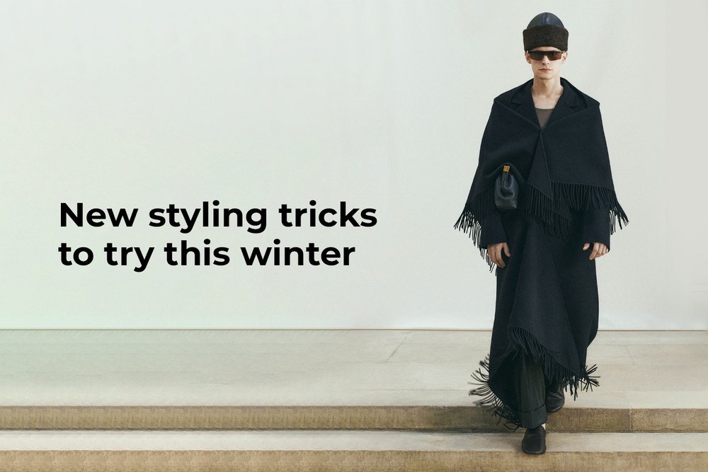 New styling tricks to try this winter