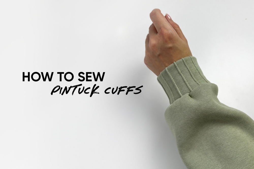 How to sew pintuck cuffs