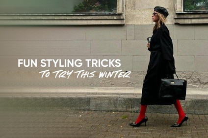 Fun styling tricks to try this winter