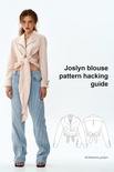 Joslyn blouse pattern hacking guide