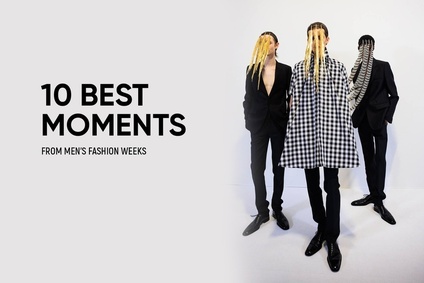 10 Best Moments from Men’s Fashion Weeks
