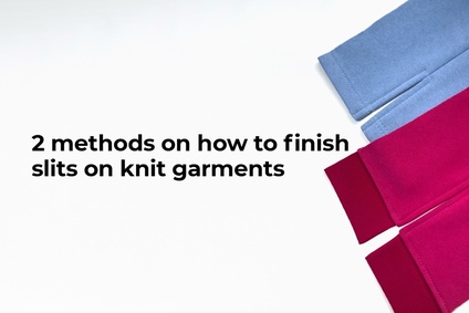 2 methods on how to finish slits on knit garments