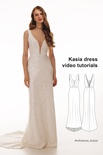 Kasia dress video tutorials