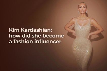 Kim Kardashian: how did she become a fashion influencer?