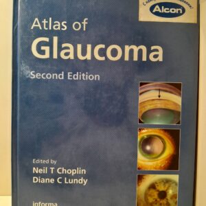 Атлас глаукомы. Под редакцией Нил Т. Чоплин, Дайан С. Ланди / Glaucoma Atlas. Edited by Neil T. Choplin, Diane S. Lundy