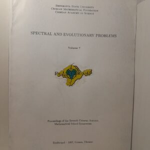 Спектральные и эволюционные проблемы Труды Седьмой Крымской осенней математической школы-симпозиума (КРОМШ-VII) 18-29 сентября 1996 г., Севастополь, Ласпы. Том 7 / SPECTRAL AND EVOLUTIONARY PROBLEMS