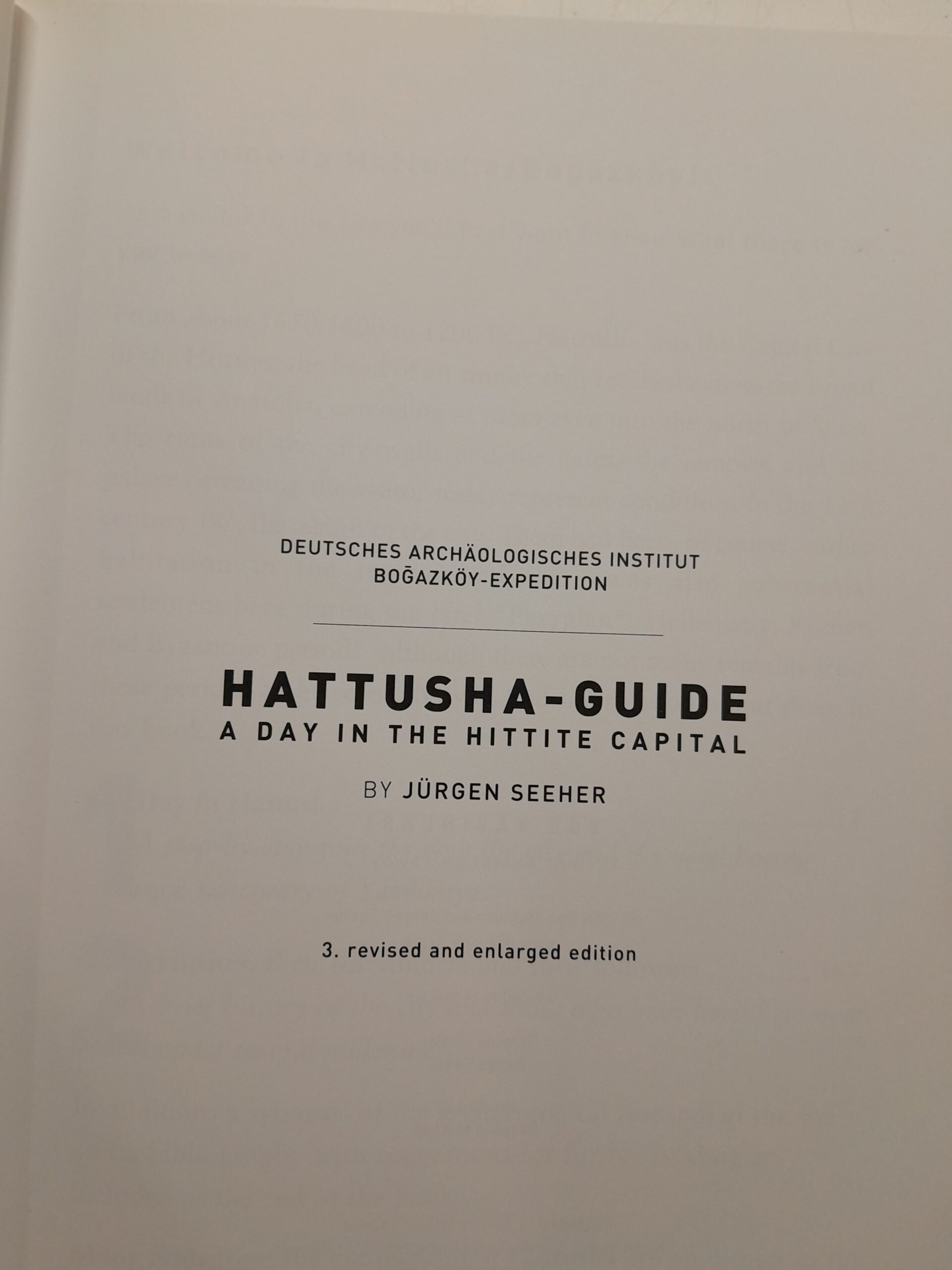 Путеводитель по Хаттуше: Один день в хеттской столице Юрген Зеехер / HATTUSHA-GUIDE A DAY IN THE HITTITE CAPITAL BY J RGEN SEEHER — изображение 3