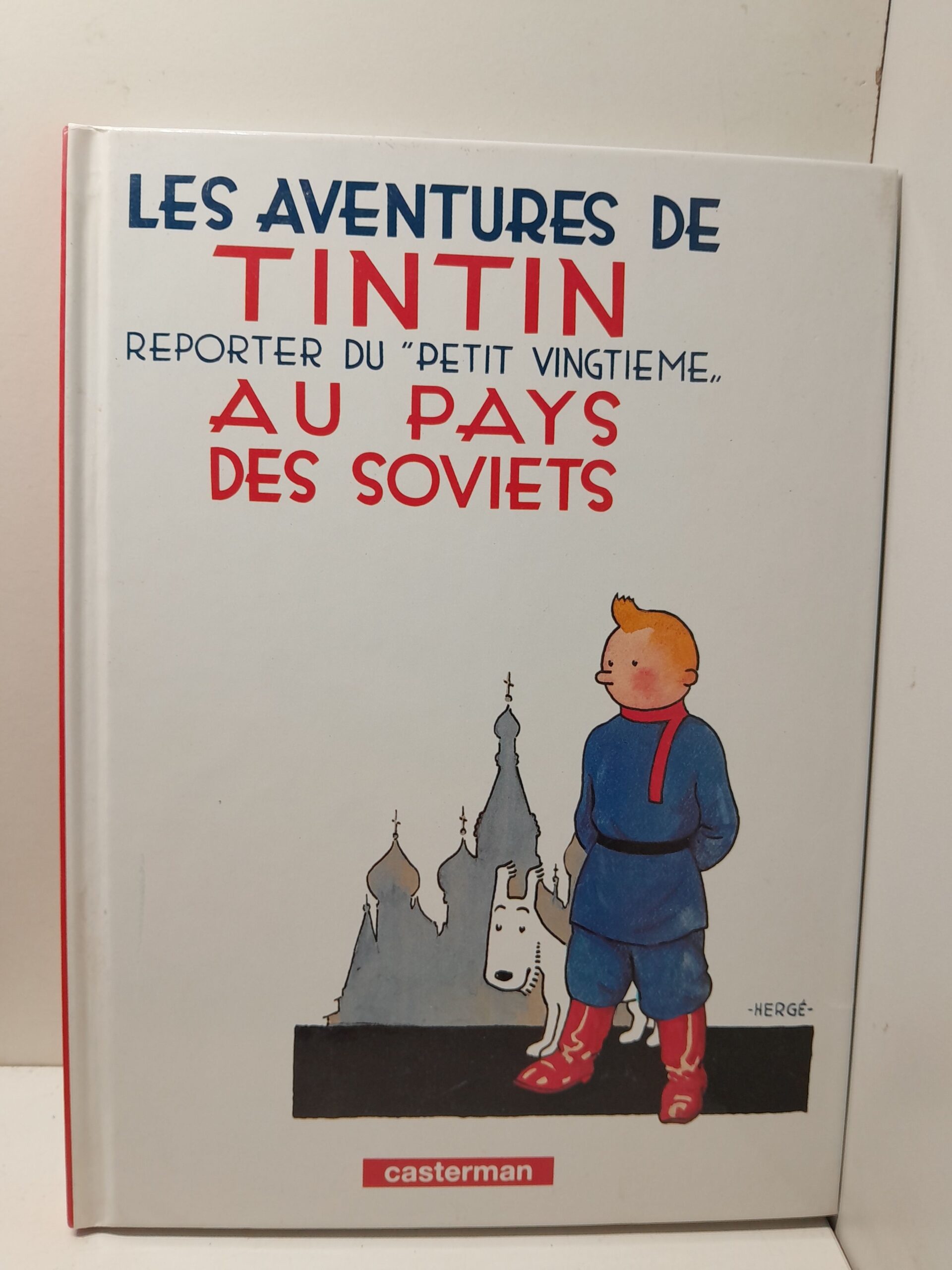 Приключения Тинтина. Репортер LE PETIT "VINTIEME"... в стране Советов / LES AVENTURES DE TINTIN REPORTER DU PETIT "VINGTIEME... AU PAYS DES SOVIETS