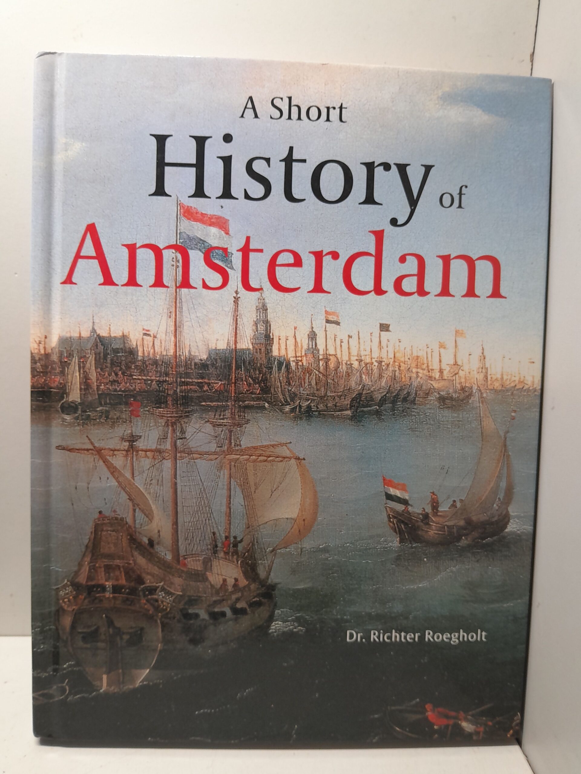Краткая история Амстердама Доктор Рихтер Рёгхольт / A Short History of Amsterdam Dr. Richter Roegholt