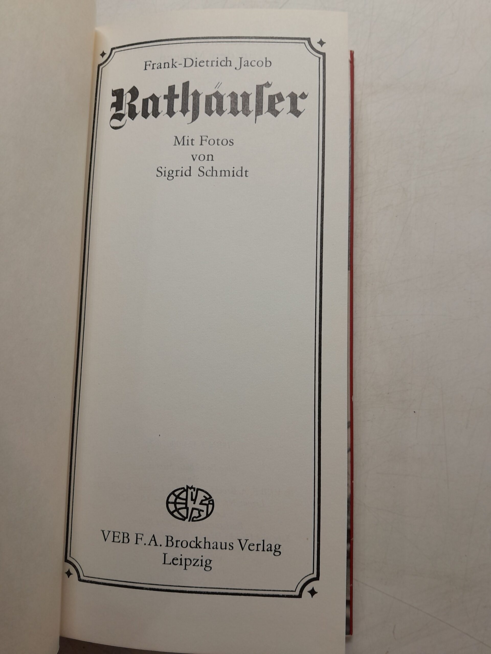 Франк-Дитрих Якоб. Ратуша. Фотографии Сигрид Шмидт / Frank-Dietrich Jacob. Rathauser. Mit Fotos von Sigrid Schmidt — изображение 3