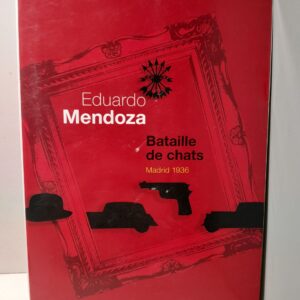 Эдуардо Мендоса. Кошачьи драки. Мадрид, 1936 год / EDUARDO MENDOZA. BATAILLE DE CHATS. Madrid, 1936