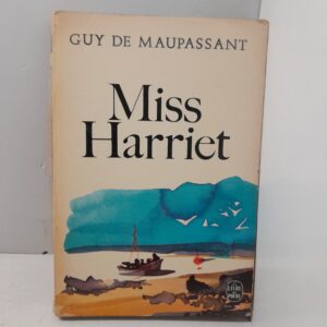 GUY DE MAUPASSANT. Miss Harriet / ГИ ДЕ МОПАССАН Мисс Харриет