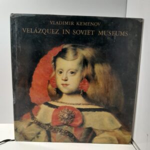 VLADIMIR KEMENOV. VELAZQUEZ IN SOVIET MUSEUMS / ВЛАДИМИР КЕМЕНОВ. ВЕЛАСКЕС В СОВЕТСКИХ МУЗЕЯХ