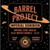 Kees Barrel Project Imperial Dominion