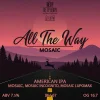 All The Way: Mosaic