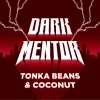Dark Mentor Tonka Beans & Coconut