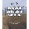 Always Look On the Bright Side of Life