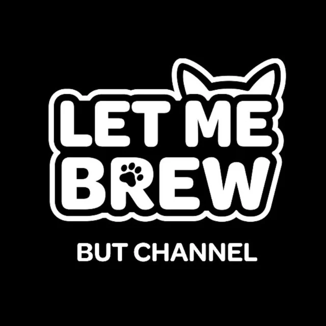 LET ME BREW